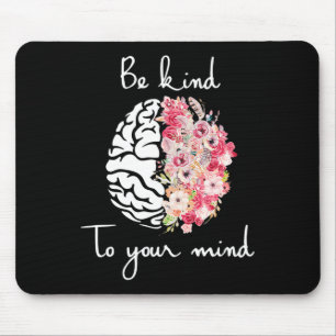Mental Health Awareness Self Care Be Kind To Your  Mouse Pad
