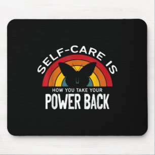 Mental Health Awareness Self Care Is Taking Your P Mouse Pad