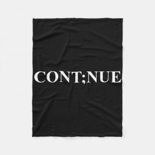Mental Health Awareness Semicolon Continue Cont;nu Fleece Blanket
