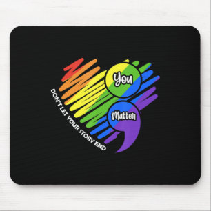 Mental Health Awareness Semicolon LGBTQ Suicide Pr Mouse Pad