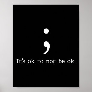 Mental Health Awareness Semicolon Quote Gift Poster