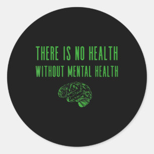 Mental Health Awareness Shirt - Green End The Stig Classic Round Sticker