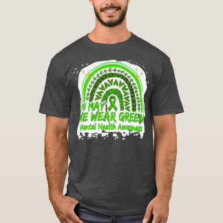 Mental Health Awareness Shirt In May We Wear Green