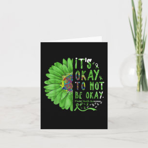 Mental Health Awareness Sunflower Its Okay To Not Card