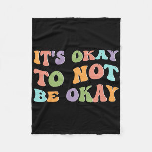 Mental Health Awareness Sunflower Its Okay To Not  Fleece Blanket