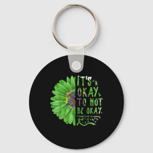 Mental Health Awareness Sunflower Its Okay To Not Key Ring