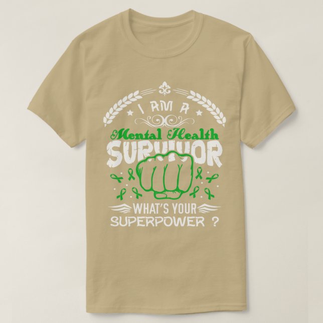 Mental Health Awareness Survivor Whats Your Superp T-Shirt (Design Front)