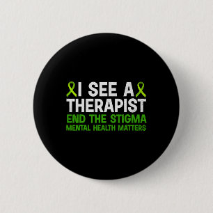 Mental Health Awareness Therapist End The Stigma   6 Cm Round Badge