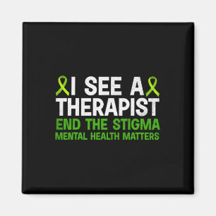 Mental Health Awareness Therapist End The Stigma Magnet