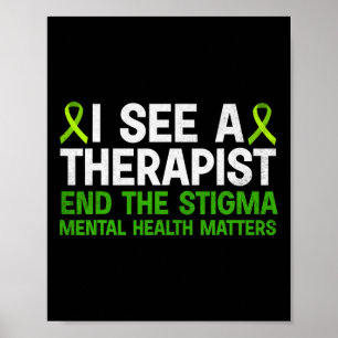 Mental Health Awareness Therapist End The Stigma   Poster