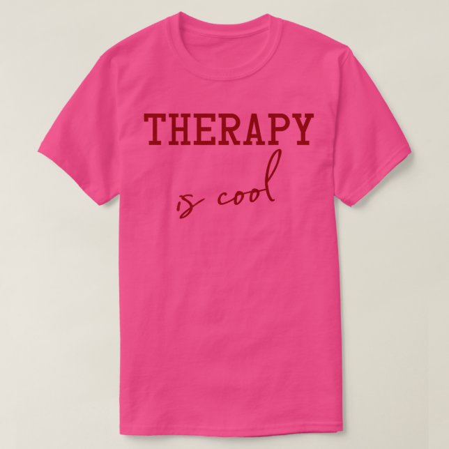 Mental Health Awareness, Therapy Is Cool ) Mental  T-Shirt (Design Front)
