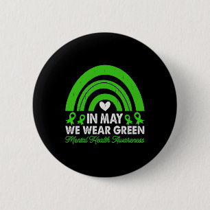 Mental Health Awareness We Wear Green Mental Thera 6 Cm Round Badge
