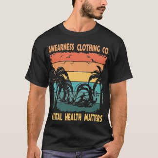 Mental Health Awearness T-Shirt