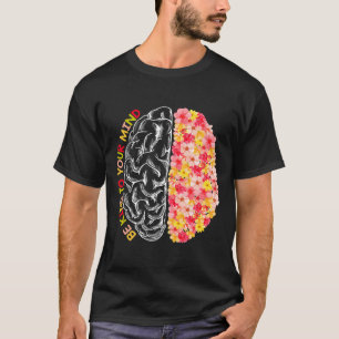 Mental Health Be Kind Fun To Your Mind Autism Awar T-Shirt