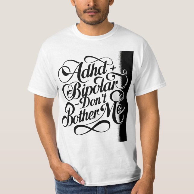Mental Health Bipolar and ADHD T-Shirt (Front)