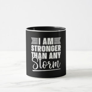 Mental Health Coffee I Am Stronger Than Any Storm Mug