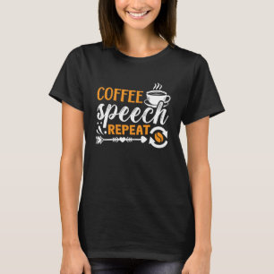 Mental Health Coffee Speech Repeat Anxie Anxiety T-Shirt