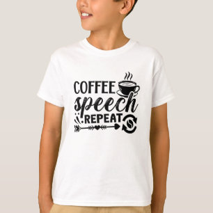 Mental Health Coffee Speech Repeat Anxiety Anxie T-Shirt