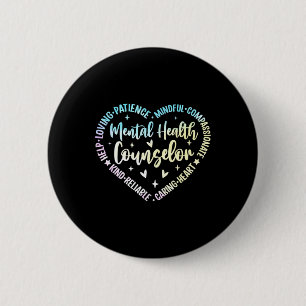 Mental Health Counsellor Loving Kind Reliable Hear 6 Cm Round Badge