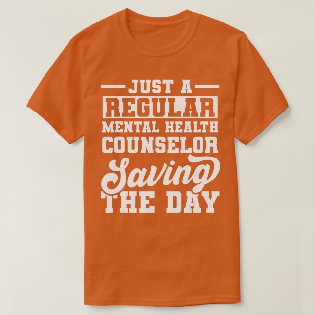 Mental Health Counsellor Saving Licensed Counselin T-Shirt (Design Front)