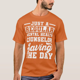 Mental Health Counsellor Saving Licensed Counselin T-Shirt