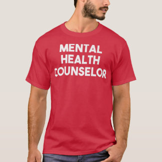 Mental Health Counselor 4197 1861  T-Shirt