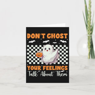 Mental Health Halloween Don't Ghost Your Feelings  Card