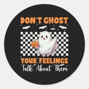 Mental Health Halloween Don't Ghost Your Feelings Classic Round Sticker