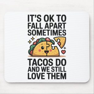 Mental Health Humour It’s Ok To Fall Apart Sometim Mouse Pad