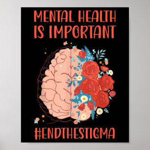 Mental Health Important End Stigma Mental Health A Poster