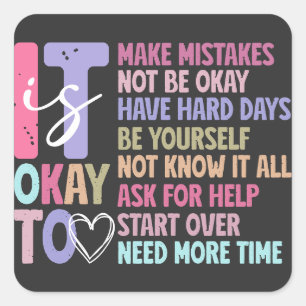 Mental Health Inspirational It's Okay Square Sticker