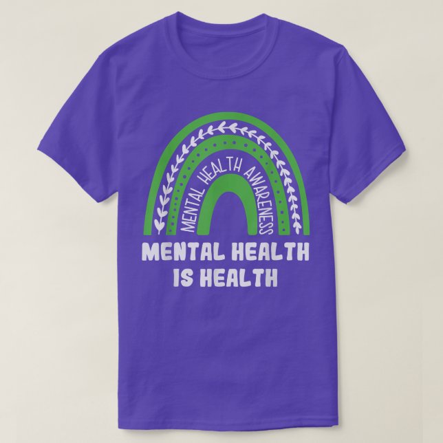 Mental Health Is Health As Mental Heath Awareness  T-Shirt (Design Front)