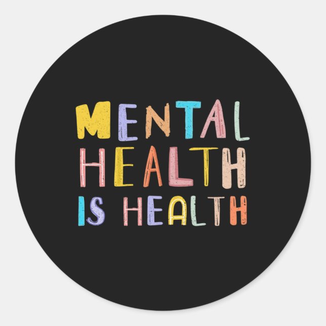 Mental Health Is Health Bipolar and Anxiety Awaren Classic Round Sticker (Front)