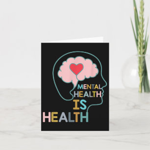 Mental Health Is Health Raise Awareness Of Mental Card