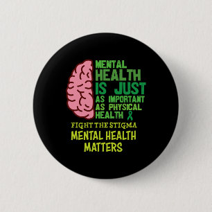 Mental Health Is Just As Important As Physical Men 6 Cm Round Badge