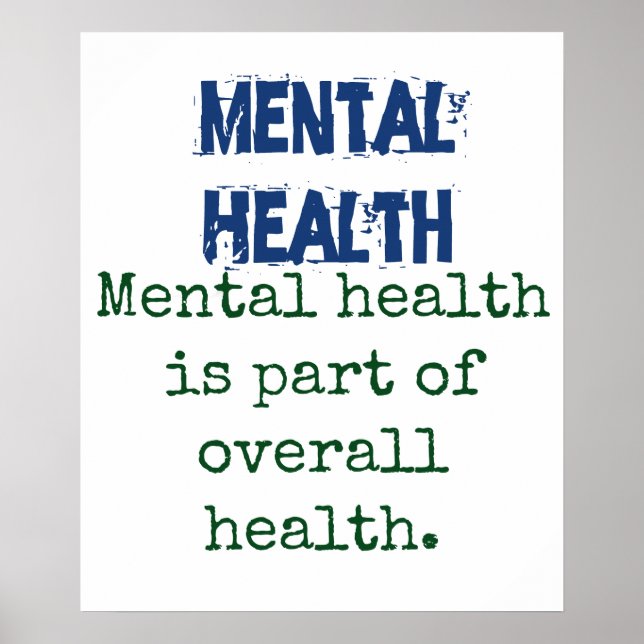 Mental Health Is Part Of Overall Health - Mental H Poster (Front)