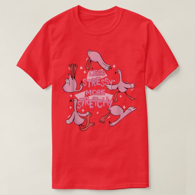 Mental Health Less Stressy More Stretchy T-Shirt 1 (Design Front)