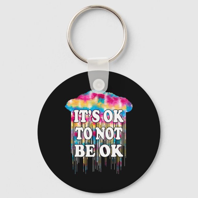 Mental Health Matter It's Okay Fun Not To Be Ok Do Key Ring (Front)