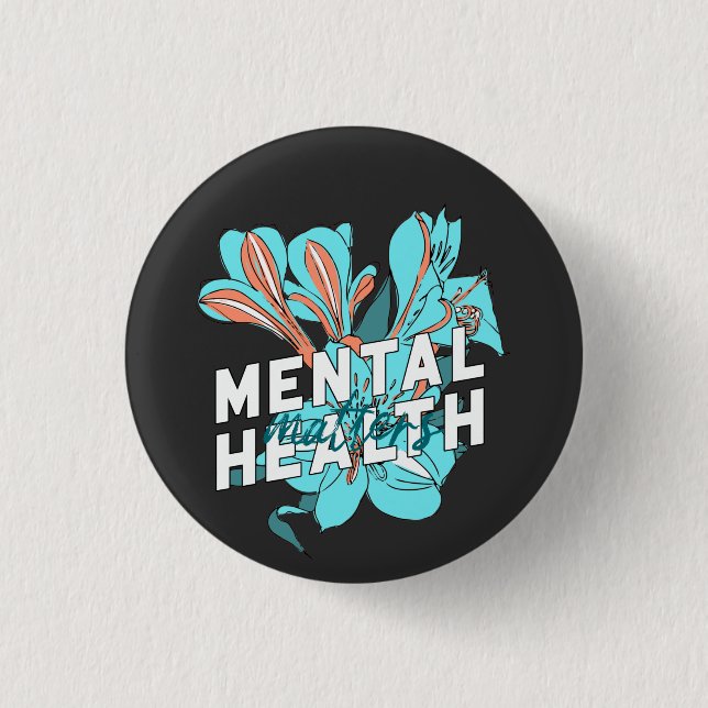 Mental Health Matters 3 Cm Round Badge (Front)