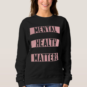 Mental Health Matters Aesthetic Preppy Sweatshirt