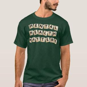 Mental Health Matters Awareness 4635 2138 T-Shirt