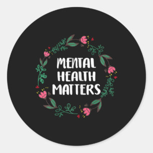 Mental Health Matters Awareness Suicide Prevention Classic Round Sticker