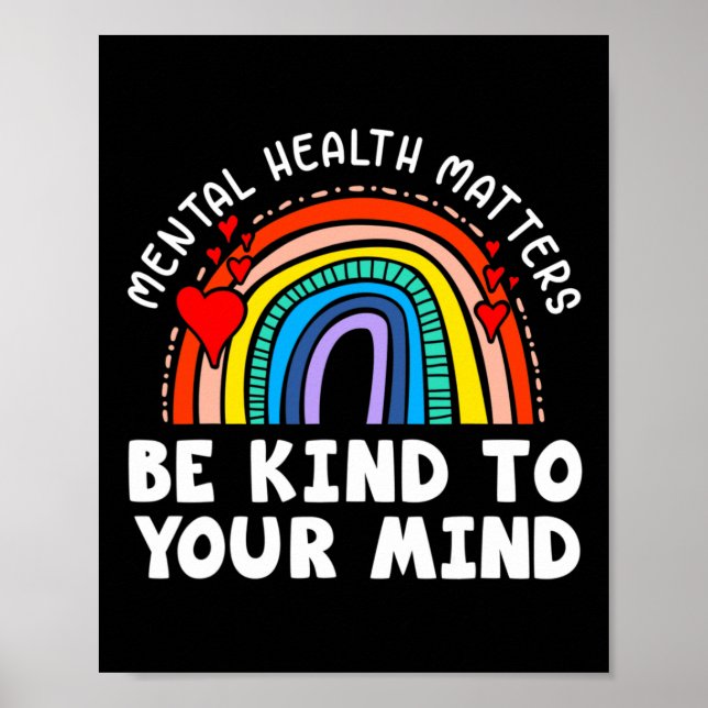 Mental Health Matters - Be Kind To Your Mind Rainb Poster (Front)