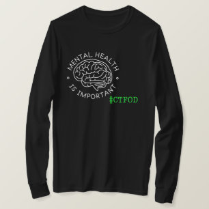 Mental Health Matters_ CTFOD Long Sleeve T-Shirt