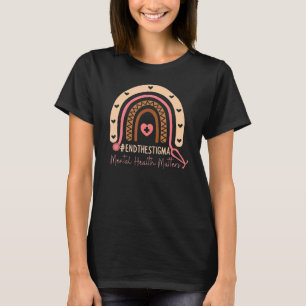 Mental Health Matters End The Stigma Rainbow Nurs T-Shirt