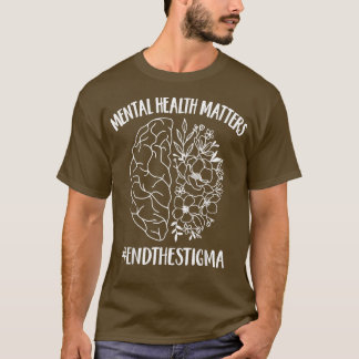 Mental Health Matters Floral Brain Graphic End The T-Shirt