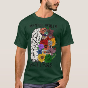 Mental Health Matters Floral Brain Mental Health A T-Shirt