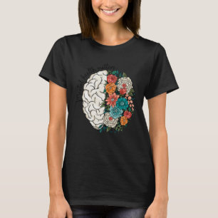 Mental Health Matters Flower Human Brain Illness A T-Shirt