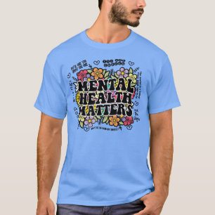 Mental Health Matters Gift Human Brain Illness Awa T-Shirt