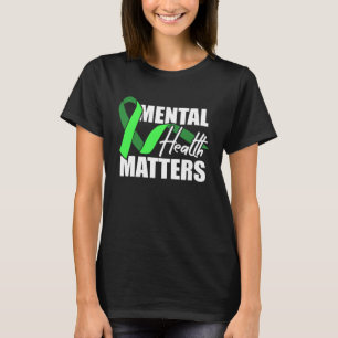 Mental Health Matters Green Ribbon Awareness Month T-Shirt